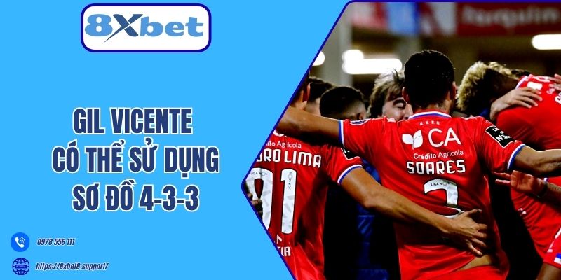 Gil Vicente có thể sử dụng sơ đồ 4-3-3