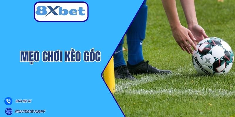 mẹo chơi kèo góc